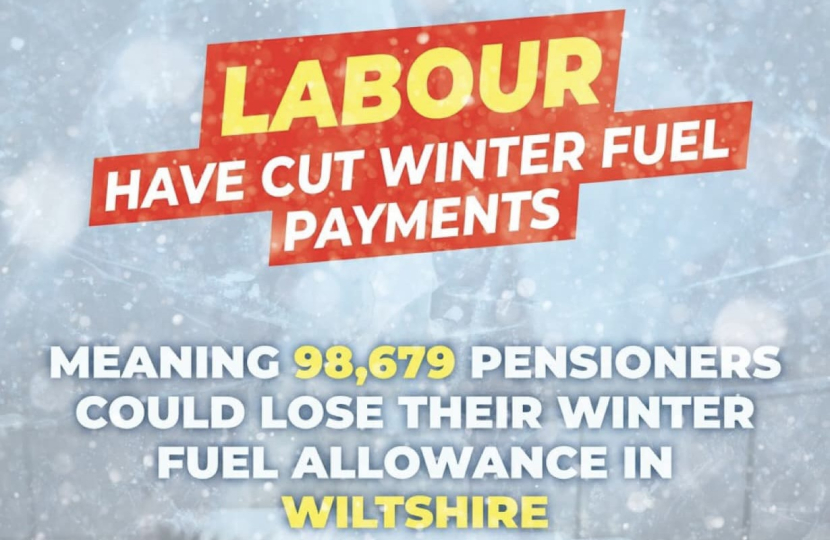 Labour have cut Winter Fuel Payments meaning 98,679 pensioners could lose their winter fuel allowance in Wiltshire.